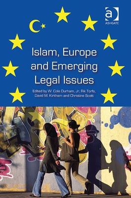 Islam, Europe and Emerging Legal Issues -  W. Cole Durham,  Rik Torfs