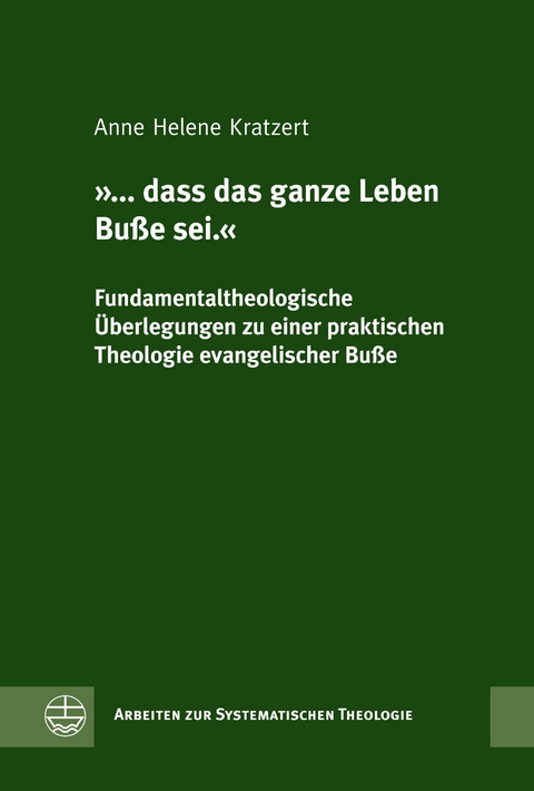 '... dass das ganze Leben Buße sei.' - Anne Helene Kratzert