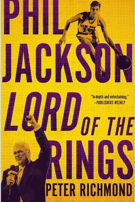 Phil Jackson: Lord Of The Rings - Peter Richmond