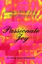 Passionate Joy - Dr James Evans McReynolds