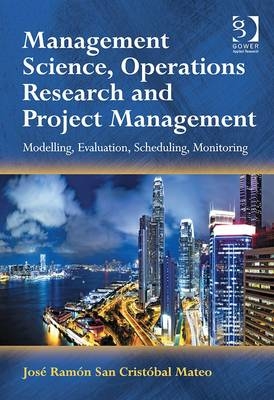 Management Science, Operations Research and Project Management -  Jose Ramon San Cristobal Mateo