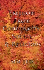 Freedom from Conformity, Social & Religious - MM JED