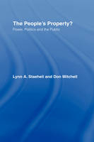 The People''s Property? - New York Donald (Syracuse University  USA) Mitchell, USA) Staeheli Lynn (University of Colorado at Boulder