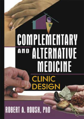 Complementary and Alternative Medicine -  Robert A Roush