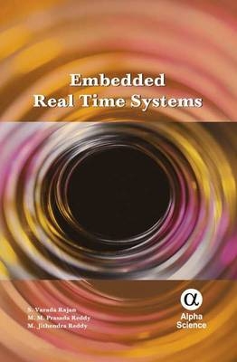 Embedded Real Time Systems - S. Varada Rajan, M.M. Prasada Reddy, M. Jithendra Reddy