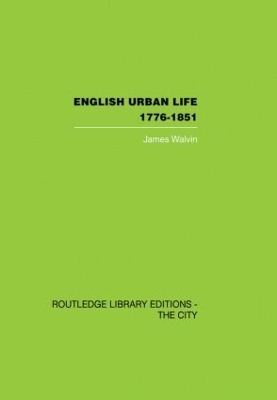 English Urban Life - James Walvin