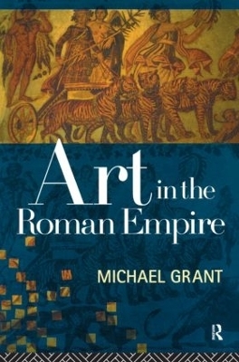 Art in the Roman Empire - Michael Grant