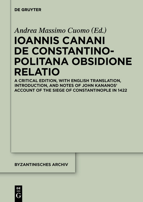 Ioannis Canani de Constantinopolitana obsidione relatio - 