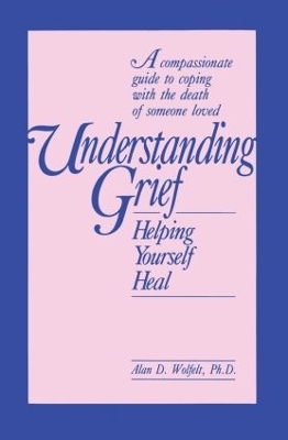 Understanding Grief - Alan Wolfelt