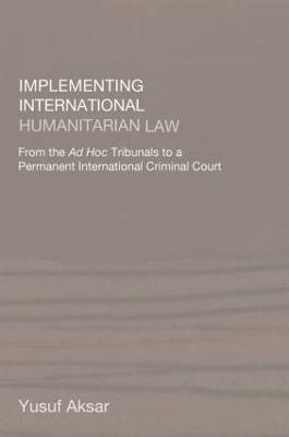 Implementing International Humanitarian Law - Yusuf Aksar