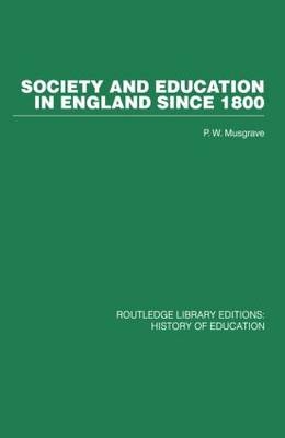 Society and Education in England Since 1800 - 