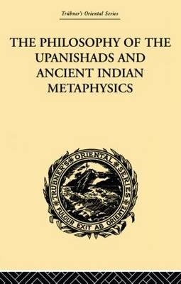 The Philosophy of the Upanishads and Ancient Indian Metaphysics - Archibald Edward Gough