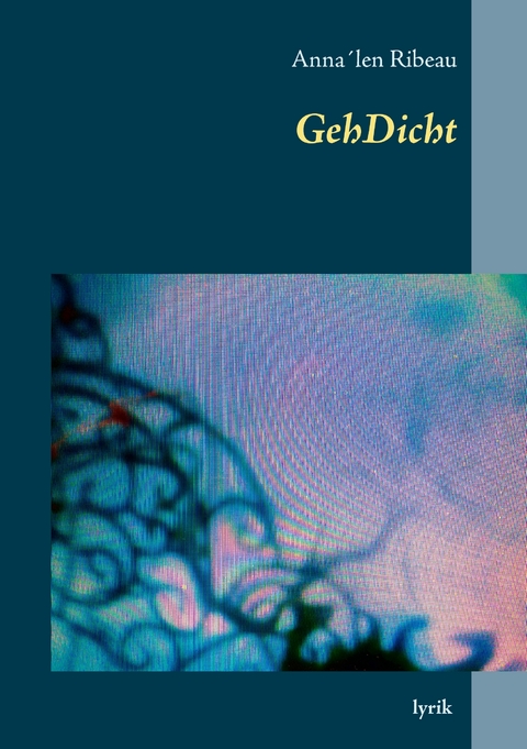 GehDicht - Anna´len Ribeau