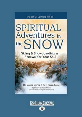 Spiritual Adventures in the Snow - Marcia McFee Arthur  Karen Foster and Paul