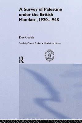 The Survey of Palestine Under the British Mandate, 1920-1948 - Dov Gavish