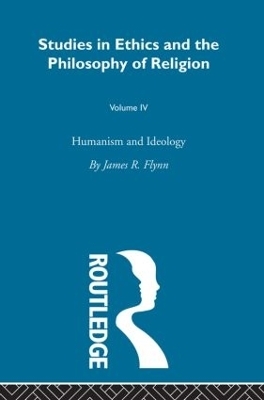 Humanism & Ideology Vol 4 - James R. Flynn