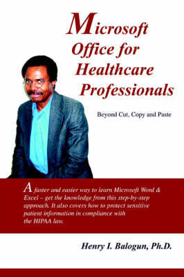 Microsoft Office for Healthcare Professionals - Henry I Balogun