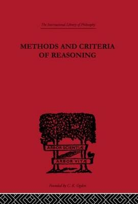 Methods and Criteria of Reasoning - Rupert Crawshay-Williams