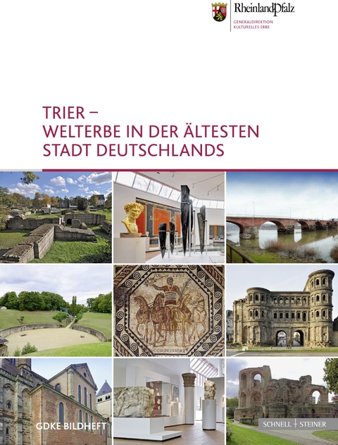 Trier – Welterbe in der ältesten Stadt Deutschlands - Frank Unruh