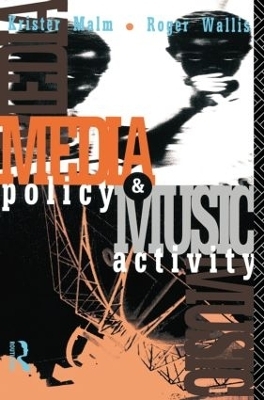 Media Policy and Music Activity - Krister Malm, Roger Wallis