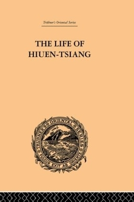 The Life of Hiuen-Tsiang - Samuel Beal