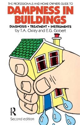 Dampness in Buildings - E G Gobert, T A Oxley