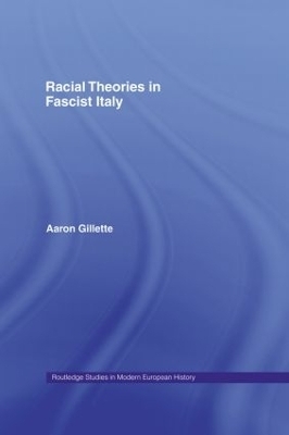 Racial Theories in Fascist Italy - Aaron Gillette