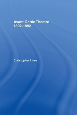 Avant Garde Theatre - Christopher Innes