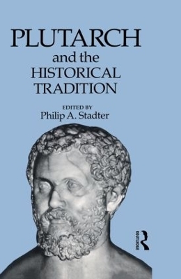 Plutarch and the Historical Tradition - 