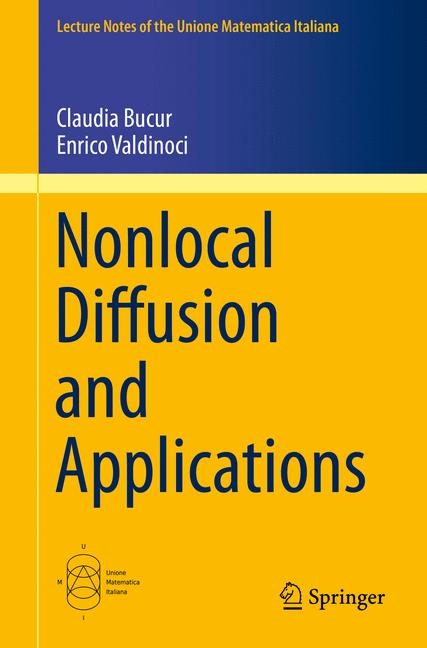 Nonlocal Diffusion and Applications - Claudia Bucur, Enrico Valdinoci