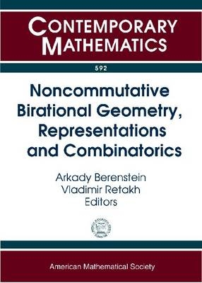 Noncommutative Birational Geometry, Representations and Combinatorics - 