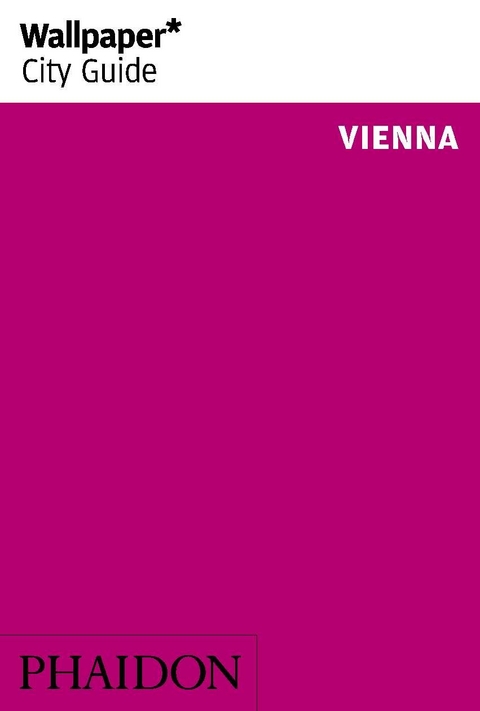 Wallpaper* City Guide Vienna 2014 - 