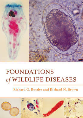 Foundations of Wildlife Diseases - Richard G. Botzler, Richard N. Brown