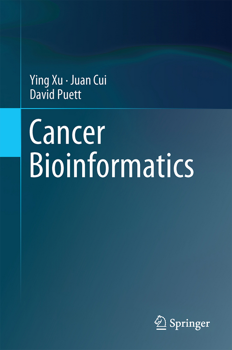 Cancer Bioinformatics - Ying Xu, Juan Cui, David Puett