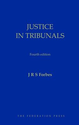 Justice in Tribunals - J.R.S. Forbes