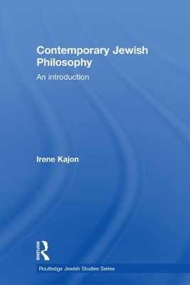 Contemporary Jewish Philosophy - Irene Kajon