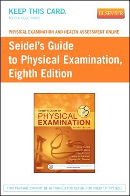 Physical Examination and Health Assessment Online for Seidel's Guide to Physical Examination (Access Code) - Jane W. Ball, Joyce E. Dains, John A. Flynn, Barry S. Solomon, Rosalyn W. Stewart