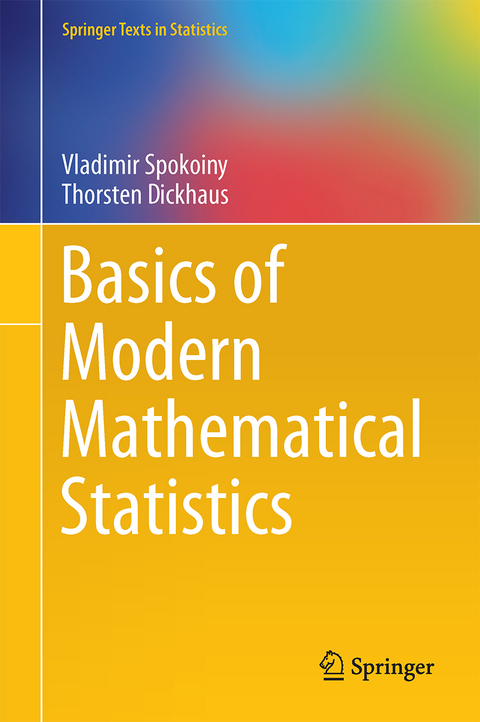 Basics of Modern Mathematical Statistics - Vladimir Spokoiny, Thorsten Dickhaus