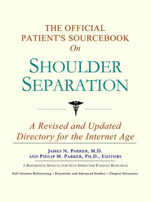 The Official Patient's Sourcebook on Shoulder Separation - 