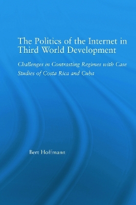 The Politics of the Internet in Third World Development - Bert Hoffmann