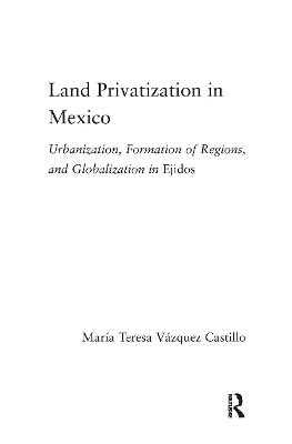 Land Privatization in Mexico - Maria Teresa Vázquez-Castillo