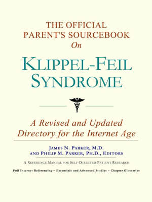 The Official Parent's Sourcebook on Klippel-Feil Syndrome -  Icon Health Publications