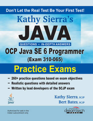 Java Ocp Java SE 6 Programmer, Exam 310-065, Practice Exams - Kathy Sierra