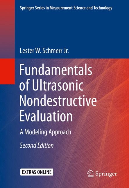 Fundamentals of Ultrasonic Nondestructive Evaluation - Lester W. Schmerr Jr.