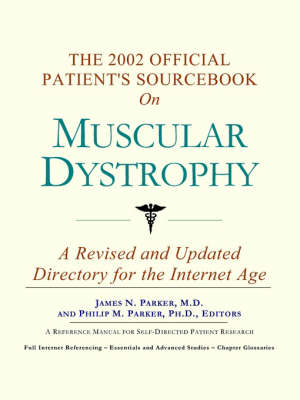 The 2002 Official Patient's Sourcebook on Muscular Dystrophy - 