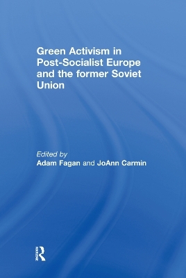 Green Activism in Post-Socialist Europe and the Former Soviet Union - 