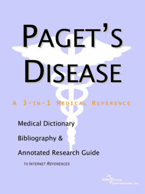 Paget's Disease - A Medical Dictionary, Bibliography, and Annotated Research Guide to Internet References -  Icon Health Publications