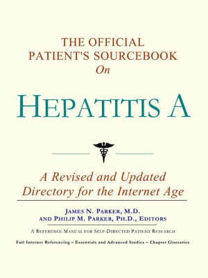 The Official Patient's Sourcebook on Hepatitis a -  Icon Health Publications