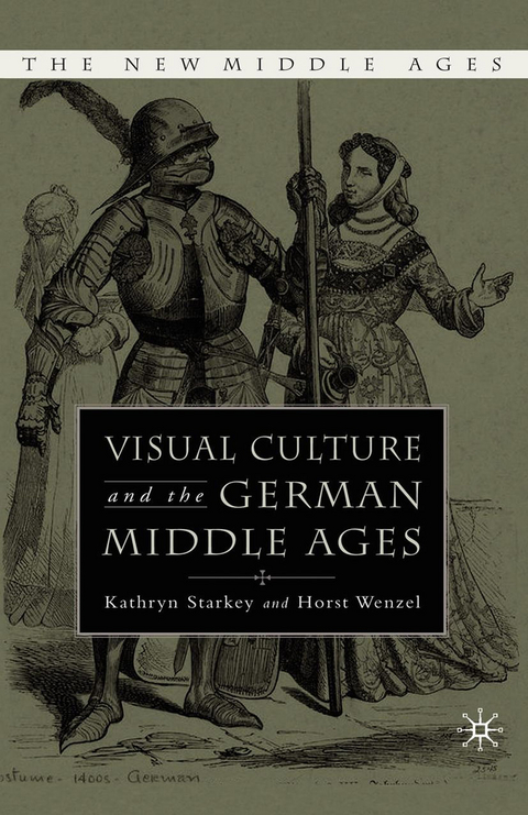 Visual Culture and the German Middle Ages - K. Starkey