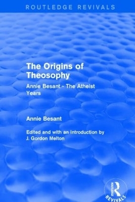 The Origins of Theosophy (Routledge Revivals) - Annie Besant